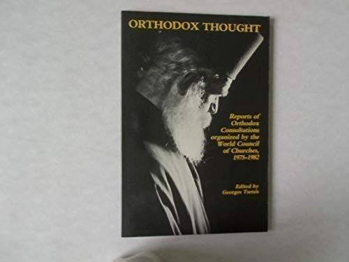 Beispielbild fr Orthodox Thought. Reports of Orthodox Consultations Organized By the World Council of Churches, 1975-1982 zum Verkauf von Ken Jackson