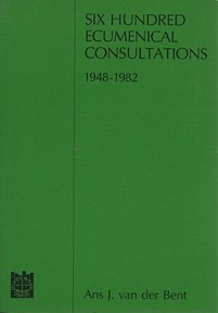 Imagen de archivo de Six hundred ecumenical consultations, 1948-1982 a la venta por Redux Books