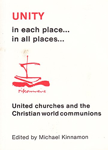 Beispielbild fr Unity: In Each Place. In All Places. [United Churches and the Christian World Communions; Faith and Order Paper No. 118] zum Verkauf von Windows Booksellers