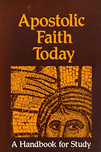 Apostolic Faith Today: A Handbook for Study-Faith and Order Paper #124