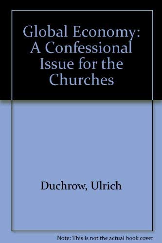 Beispielbild fr Global Economy: A Confessional Issue for the Churches? (English and German Edition) zum Verkauf von HPB-Red