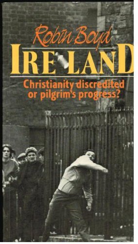 Beispielbild fr Ireland: Christianity Discredited or Pilgrim's Progress (Risk Book Series) zum Verkauf von Wonder Book