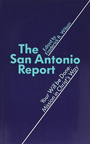 Stock image for The San Antonio Report : Your Will Be Done: Mission in Christ's Way for sale by Better World Books