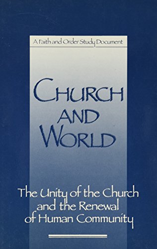 Imagen de archivo de Church and World : The Unity of the Churand the Renewal of Human Community a la venta por Better World Books