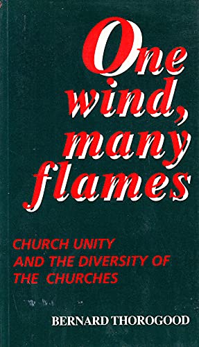 Stock image for One Wind, Many Flames: Church Unity and the Diversity of the Churches for sale by Goldstone Books