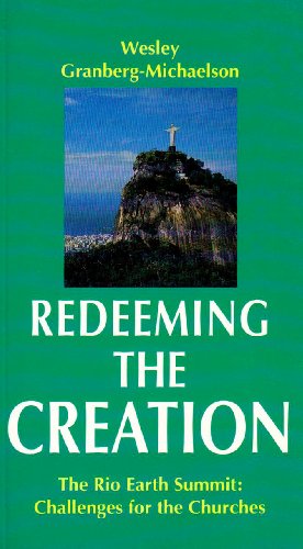 Stock image for Redeeming the Creation : The Rio Earth Summit: Challenges for the Churches for sale by Better World Books