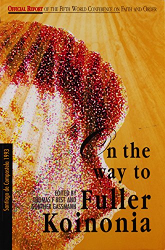 Imagen de archivo de On the Way to Fuller Koinonia : F and o Paper No. 166 a la venta por Better World Books
