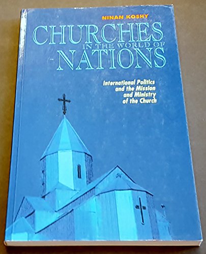 Stock image for Churches in the World of Nations: International Politics and the Mission and Ministry of the Church for sale by Open Books