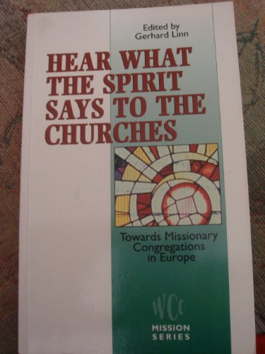 Beispielbild fr Hear What the Spirit Says to the Churches: Towards Missionary Congregations in Europe (WCC Mission) (WCC Mission S.) zum Verkauf von WorldofBooks