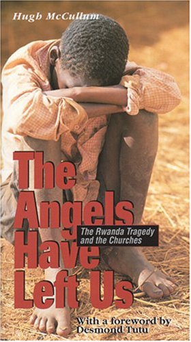Stock image for The Angels Have Left Us: The Rwanda Tragedy and the Churches (Risk Books) for sale by WorldofBooks