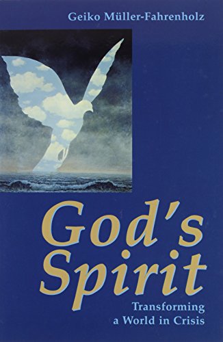 Imagen de archivo de God's Spirit : Transforming a World in Crisis a la venta por Better World Books