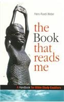 The Book That Reads Me: A Handbook for Bible Study Enablers (9782825411643) by Weber, Hans-Ruedi