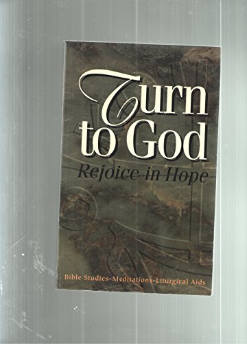 Beispielbild fr Turn to God: Rejoice in Hope zum Verkauf von Books From California