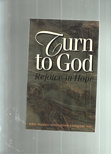 Imagen de archivo de Turn to God: Rejoice in Hope - Bible Studies and Meditations a la venta por Reuseabook