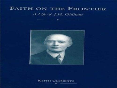 Imagen de archivo de Faith on the Frontier : A Life of J. H. Oldham a la venta por Better World Books