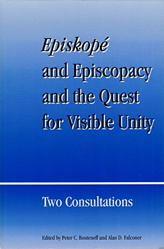 Stock image for Episkope and Episcopacy and the Quest for Visible Unity: Two Consultations [Faith and Order Paper No. 183] for sale by CARDINAL BOOKS  ~~  ABAC/ILAB