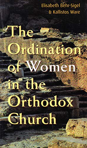 Imagen de archivo de The Ordination of Women in the Orthodox Church a la venta por GF Books, Inc.
