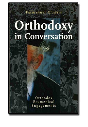 Beispielbild fr Orthodoxy in Conversation: Orthodox Ecumenical Engagements zum Verkauf von WorldofBooks