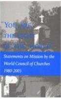 Beispielbild fr You Are the Light of the World: Statements on Mission by the World Council of Churches zum Verkauf von Books From California