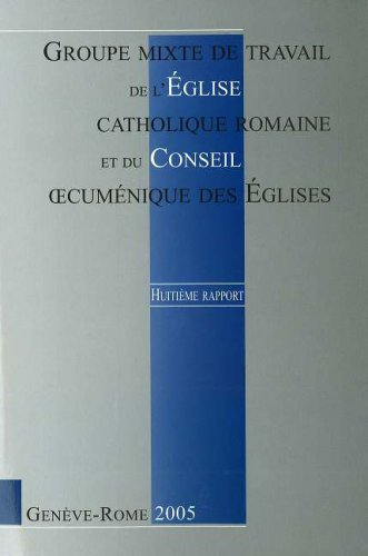 Beispielbild fr Eighth Report of the Joint Working Group Between the Roman Catholic Church and the World Council of Churches zum Verkauf von Bestsellersuk