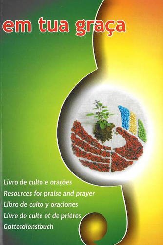 Stock image for Em Tua Graca: Resources for Praise & Prayer (German, French, Portuguese and Spanish Edition) for sale by ThriftBooks-Dallas