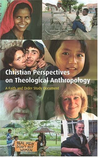 Imagen de archivo de Christian Perspectives on Theological Anthropology: A Faith and Order Study Document (Faith & Order Papers) a la venta por medimops