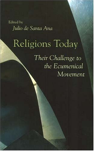 Stock image for Religions Today: Their Challenge to the Ecumenical Movement for sale by WorldofBooks