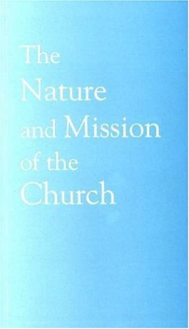 Imagen de archivo de The Nature and Mission of the Church: A Stage on the Way to a Common Statement (Faith and Order No. 198) a la venta por ThriftBooks-Atlanta