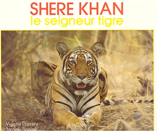 Beispielbild fr Shere khan, le seigneur tigre zum Verkauf von Ammareal