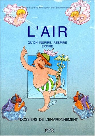 Beispielbild fr L'AIR : QU'ON INSPIRE, RESPIRE, EXPIRE zum Verkauf von Librairie rpgraphic