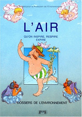 L'AIR : QU'ON INSPIRE, RESPIRE, EXPIRE