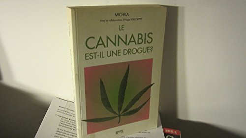 Beispielbild fr Le cannabis est-il une drogue ? zum Verkauf von A TOUT LIVRE