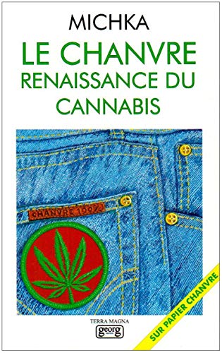 Imagen de archivo de Le chanvre, renaissance du cannabis a la venta por Ammareal