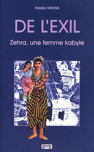 Stock image for De l'exil: Zehra, une femme kabyle. Un essai d'anthropologie for sale by Ammareal