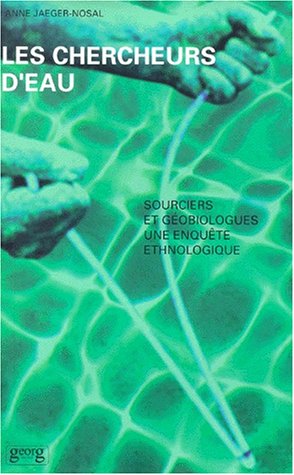 Stock image for Les Chercheurs D'eau : Sourciers Et Gobiologues : Une Enqute Ethnologique for sale by RECYCLIVRE