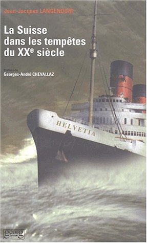 Stock image for La Suisse dans les temptes du XXe sicle for sale by La Bouquinerie des Antres