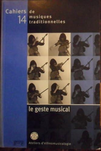 9782825707616: LE GESTE MUSICAL CAHIER MUSIQUE N 14