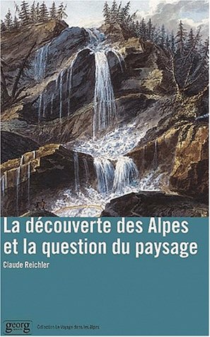 9782825707821: La Dcouverte des Alpes et la question du paysage