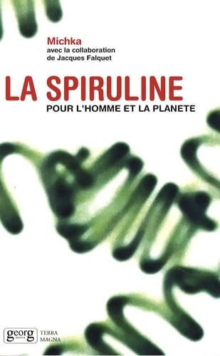 Beispielbild fr La spiruline, l'homme et la plante zum Verkauf von medimops