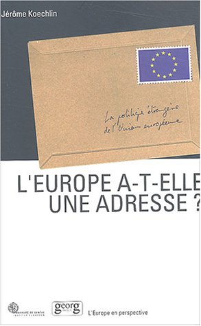 Imagen de archivo de L'Europe a-t-elle une adresse ? : La politique trangre de l'Union europenne a la venta por Ammareal