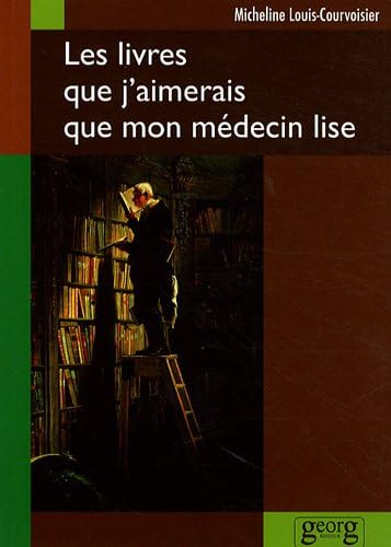 Imagen de archivo de Les livres que j'aimerais que mon mdecin lise a la venta por medimops