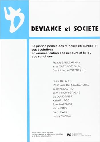 Stock image for Dviance et Socit, N spcial 2009 : La justice pnale des mineurs en Europe et ses volutions : La criminalisation des mineurs et le jeu for sale by Ammareal