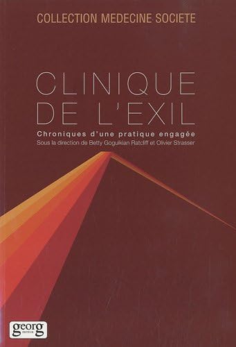 Beispielbild fr Clinique de l'exil : Chroniques d'une pratique engage zum Verkauf von suspiratio - online bcherstube