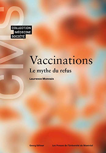 Stock image for VACCINATIONS LE MYTHE DU REFUS for sale by Gallix