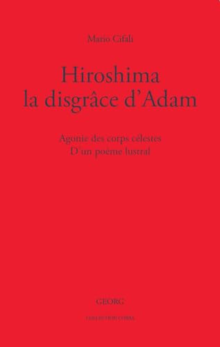 Stock image for HIROSHIMA, LA DISGRACE D ADAM for sale by Gallix