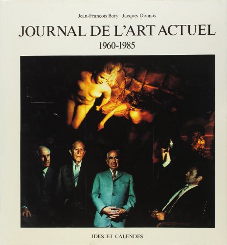 Stock image for Journal de l'art actuel : 1960-1985 for sale by Ammareal