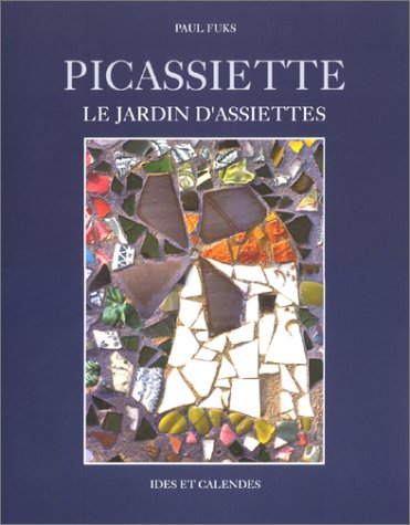 Stock image for Picassiette : Le Jardin D'assiettes for sale by Asano Bookshop
