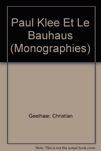 Imagen de archivo de Paul Klee et Le Bauhaus (Monographies) a la venta por text + tne