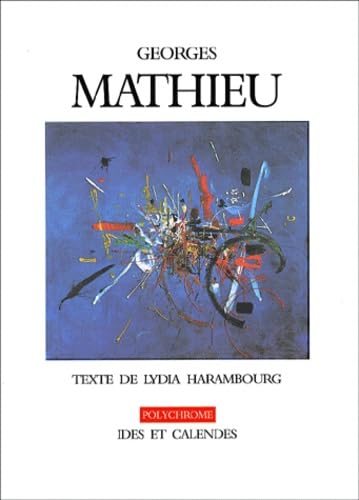 Beispielbild fr Georges Mathieu (livre non massicot) zum Verkauf von medimops