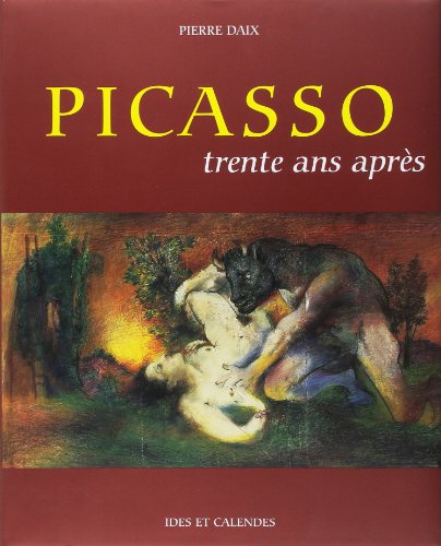 Picasso trente ans apres (9782825802038) by Daix, Pierre